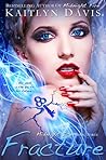 Fracture by Kaitlyn Davis