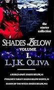 Shades Below, Volume I: The Starter Collection: Shades Below, #1 | Shades Below Shorts, #1 | Shades Below, #1.5