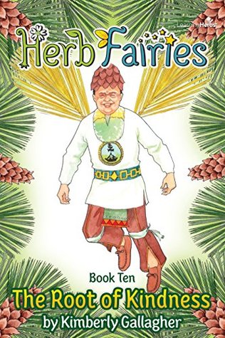 The Root of Kindness (Herb Fairies, 10)