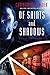Of Saints and Shadows (Shadow Saga #1)