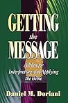 Book cover for Getting the Message: A Plan for Interpreting and Applying the Bible