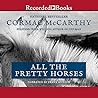 All the Pretty Horses by Cormac McCarthy