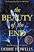 The Beauty of the End by Debbie Howells The Beauty of the End by Debbie Howells