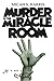 Murder in the Miracle Room: A Paranormal Women's Fiction Novel
