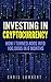 Cryptocurrency: How I Turned $400 into $100,000 by Trading Cryptocurrency for 6 months (Crypto Trading Secrets Book 1)