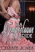 His Tempestuous Bride (Regency Matchmaker, #1)