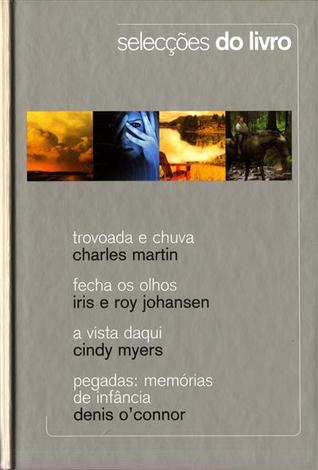 Selecções do Livro: Trovoada e Chuva; Fecha os Olhos; A Vista Daqui; Pegadas: Memórias de Infância (Hardcover)