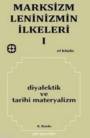 Marksizm Leninizmin İlkeleri 1 / Diyalektik ve Tarihi Materyalizm
