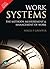 Work Systems: The Methods, Measurement & Management Of Work