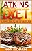 Atkins Diet: The Complete A...