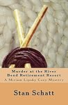 Murder at the River Bend Retirement Resort by Stan Schatt
