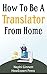 How To Be a Translator From...