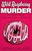 Wild Raspberry Murder by Susan Gillard
