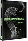 Ultraviolenta by Pilar Bu