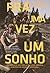 Era uma vez um sonho: A história de uma família da classe operária e da crise da sociedade americana (Portuguese Edition)