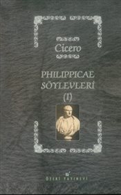 Philippicae Söylevleri 1 (1-6. Kitaplar)