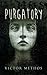 Purgatory by Victor Methos