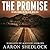 The Promise: He had a choic...