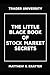 The Little Black Book of Stock Market Secrets