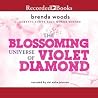 The Blossoming Universe of Violet Diamond by Brenda Woods The Blossoming Universe of Violet Diamond by Brenda Woods