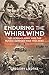 Enduring the Whirlwind: The German Army and the Russo-German War 1941-1943 (Wolverhampton Military Studies Book 21)