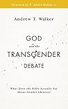God and the Transgender Debate: What does the Bible actually say about gender identity? Book cover for God and the Transgender Debate: What does the Bible actually say about gender identity?