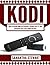 Kodi: How to Install Kodi o...