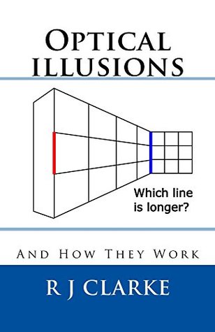 Optical illusions: And How They Work (Kindle Edition)