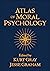 Atlas of Moral Psychology