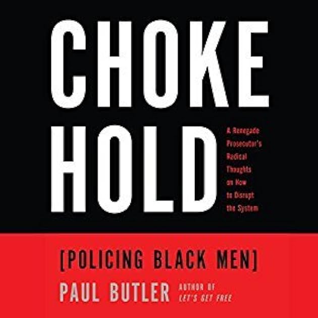 Chokehold: Policing Black Men