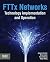 FTTx Networks: Technology Implementation and Operation