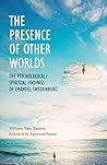 The Presence of Other Worlds: The Psychological and Spiritual Findings of Emanuel Swedenborg