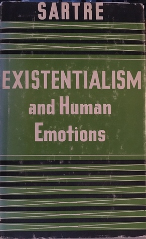 Existentialism and Human Emotions