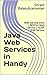 Java Web Services in Handy: Web Service Intro | RESTful Web Service | SOAP Web Service