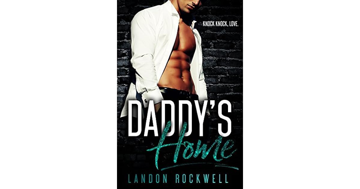 Daddy S Home Boston Daddies 1 By Landon Rockwell