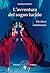 L’avventura del sogno lucido: Da dove cominciare (Italian Edition)