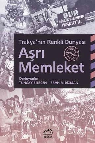 Aşrı Memleket: Trakya’nın Renkli Dünyası (Paperback)