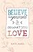 Believe in Yourself & Do What You Love
