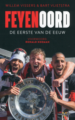 Feyenoord: De eerste van de eeuw