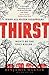 Thirst by Benjamin Warner Thirst by Benjamin Warner