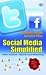 Social Media Simplified : Twitter Facebook-beyond Casual Networking
