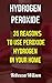 Hydrogen Peroxide: 35 Reaso...