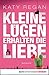Kleine Lügen erhalten die Liebe