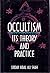 Occultism Its Theory and Practice