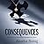 Consequences (Consequences, #1)