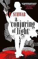 A Conjuring of Light (Shades of Magic, #3)