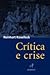 Crítica e crise. Uma contribuição à patogênese do mundo burguês