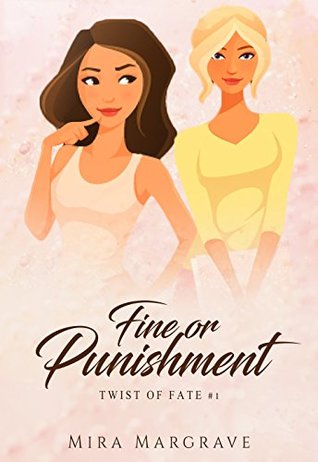 Fine or Punishment (Twist of Fate, #1)