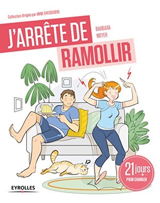 J'arrête de ramollir !: 21 matins pour changer (J'arrête de...) (French Edition)