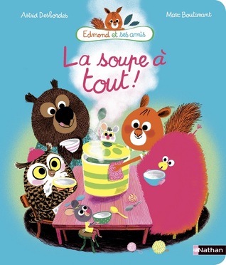La soupe à tout (Edmond et ses amis)